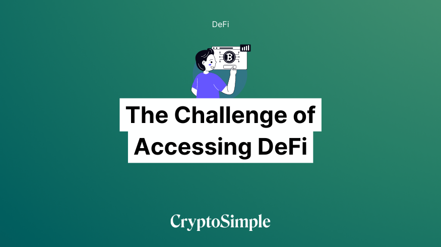 The Challenge of Accessing DeFi: A Guide to Navigating the Steps