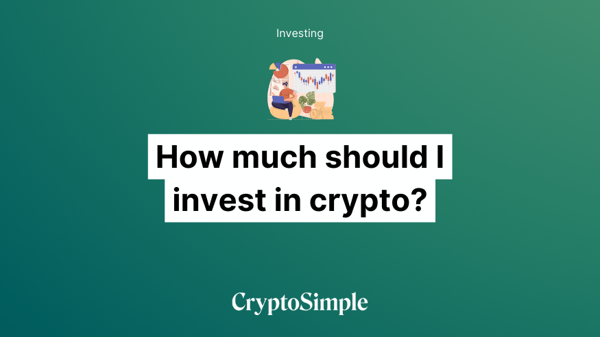 How much should I invest in crypto?