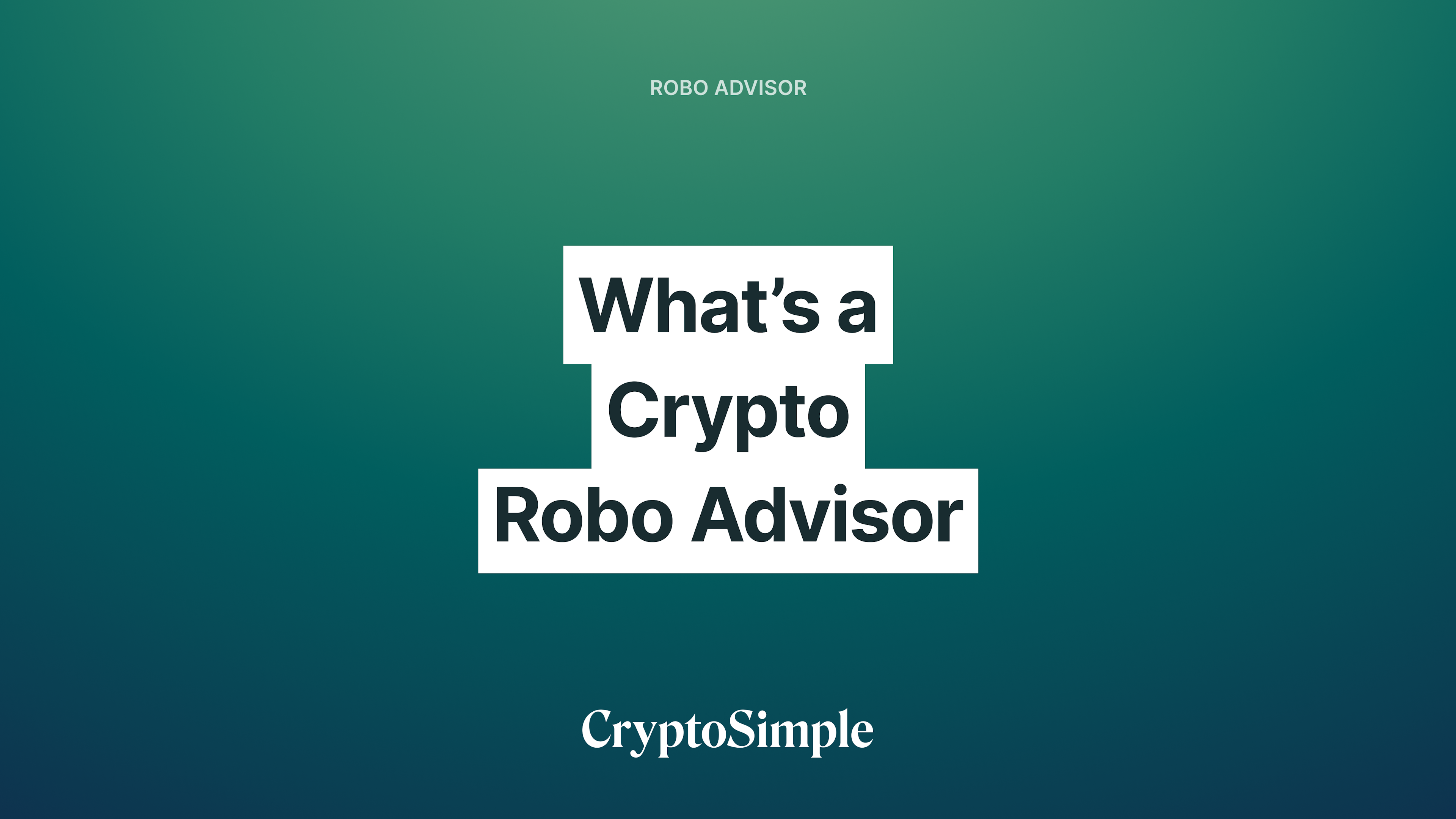 Crypto Roboadvisor (FAQs 2022)