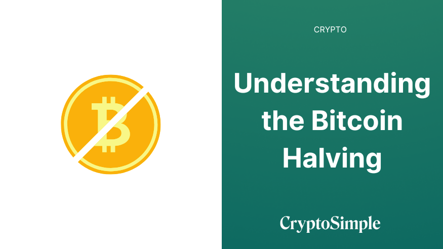 Understanding the Bitcoin halving