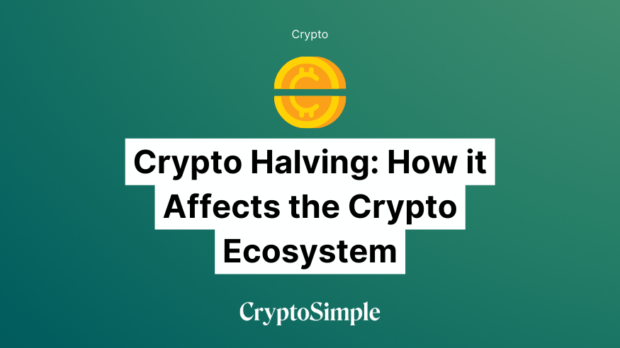 Crypto Halving: How it Affects Bitcoin Mining and the Cryptocurrency Ecosystem