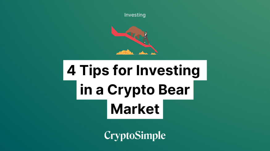 4 tips for investing in a crypto bear market