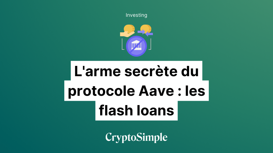 L'arme secrète du protocole Aave : les flash loans