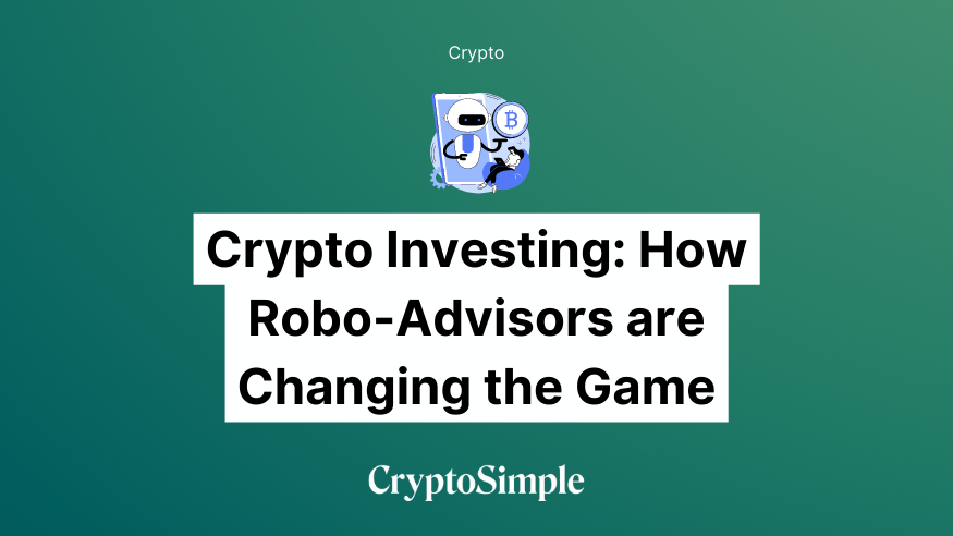 Crypto Investing: How Robo-Advisors are Changing the Game