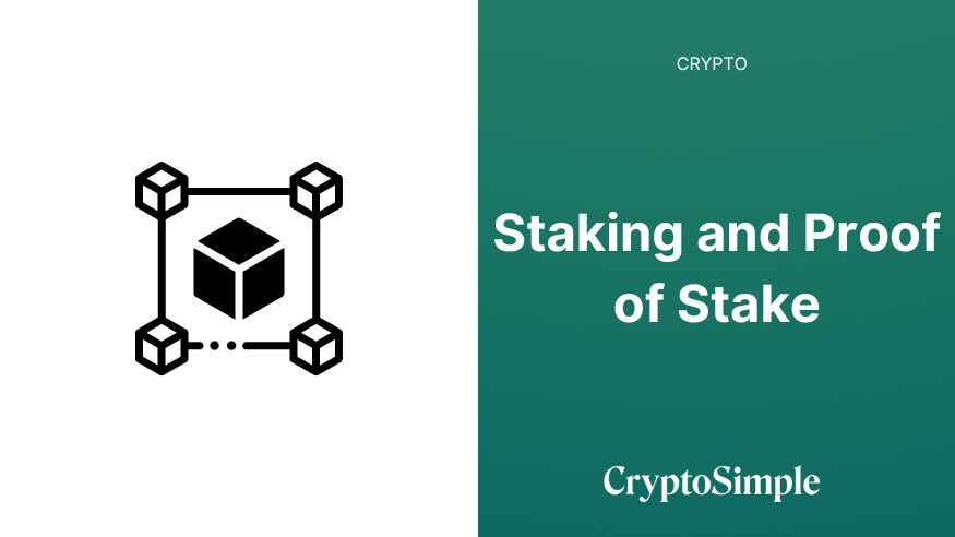 Staking and proof of stake