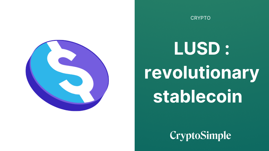 LUSD : a revolutionary stablecoin