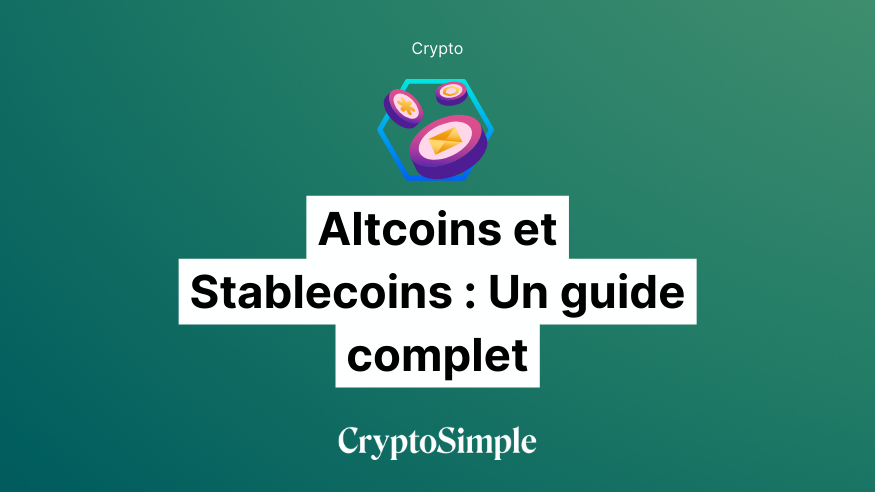 Altcoins et Stablecoins : Un guide complet